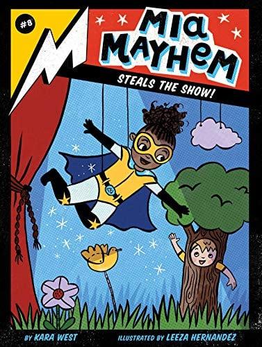 Steals the Show! (Mia Mayhem, Bk. 8)