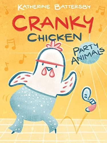 Party Animals (Cranky Chicken, Volume 2)