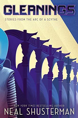 Gleanings: Stories From Arc of a Scythe (Arc of a Scythe)