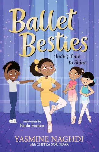 Indu's Time to Shine (Ballet Besties, Bk. 2)