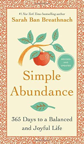 Simple Abundance: 365 Days to a Balanced and Joyful Life