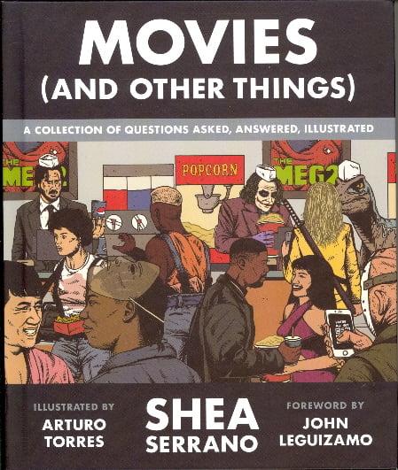 Movies (And Other Things): A Collection of Questions Asked, Answered, Illustrated