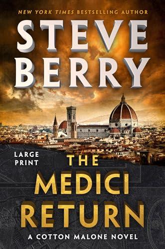 The Medici Return (Cotton Malone, Bk. 19 - Large Print)