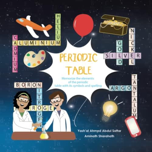 Periodic Table: Memorize the Elements of the Periodic Table With Its Symbols and Spelling