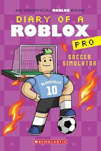 Soccer Simulator (Diary of a Roblox Pro, Bk. 10)