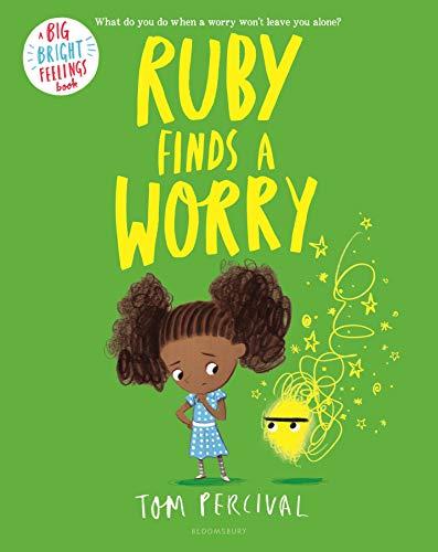 Ruby Finds a Worry (A Big Bright Feelings Book)