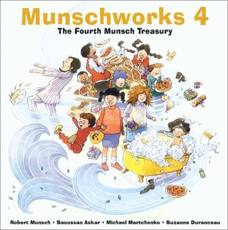 Munschworks 4 (Fourth Munsch Treasury)