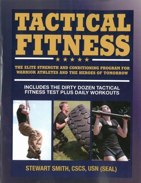 Tactical Fitness: The Elite Strength and Conditioning Program for Warrior Athletes and the Heroes of Tomorrow