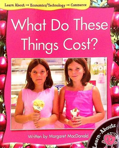 What Do These Things Cost? (Learn About: Economics, Level 8)