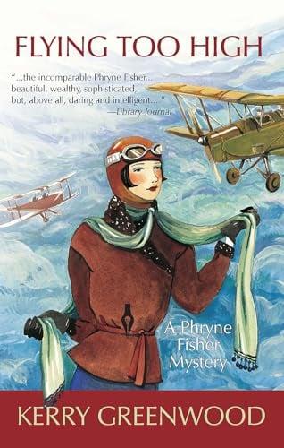 Flying Too High (A Phryne Fisher Mystery, Bk. 2)