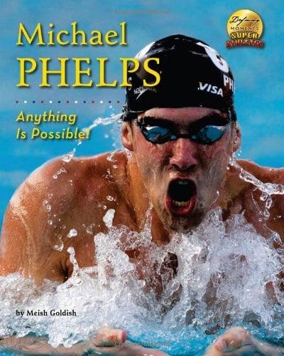 Michael Phelps: Anything is Possible! (Defining Moments: Super Athletes)