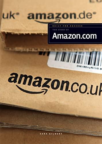 The Story of Amazon.com (Built for Success)