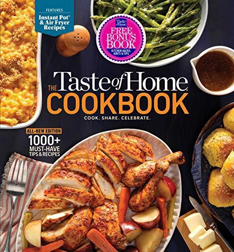The Taste of Home Cookbook: Cook, Share, Celebrate