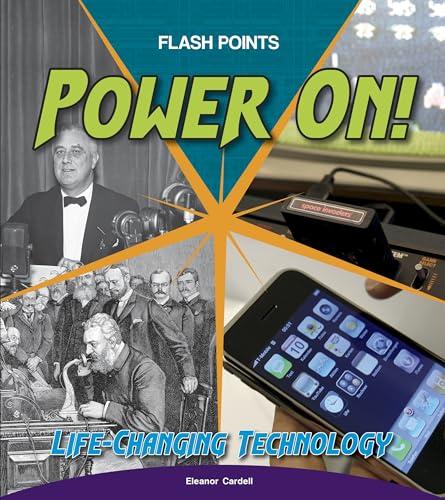 Power On! Life-Changing Technology (Flash Points)