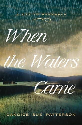 When the Waters Came (A Day to Remember, Bk. 1)