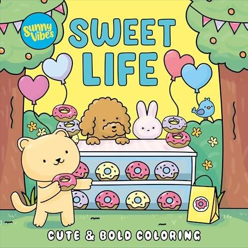 Sweet Life: Cute & Bold Coloring (Sunny Vibes)