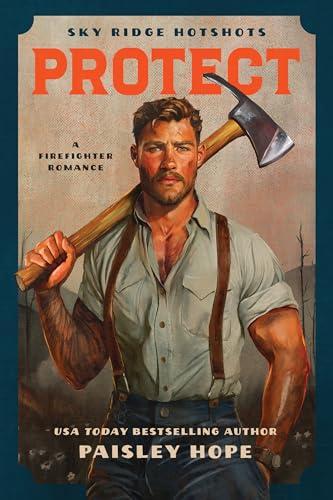 Protect (Sky Ridge Hotshots, Bk. 2)