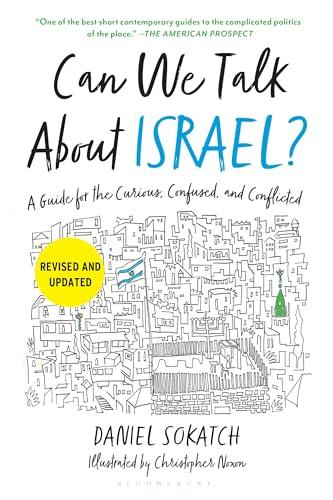 Can We Talk About Israel? A Guide for the Curious, Confused, and Conflicted (Revised and Updated)