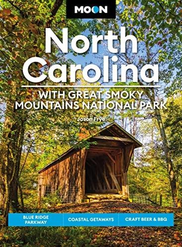 North Carolina: With Great Smoky Mountains National Park (Moon Travel Guide, 8th Edition)
