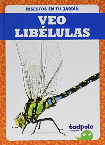Veo Libélulas (Tadpole Books, Insectos en Tu Jardin)
