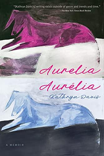 Aurelia, Aurelia: A Memoir