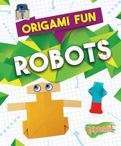 Robots (Origami Fun)