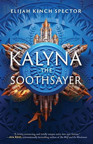 Kalyna the Soothsayer (Failures of Four Kingdoms, Bk. 1)