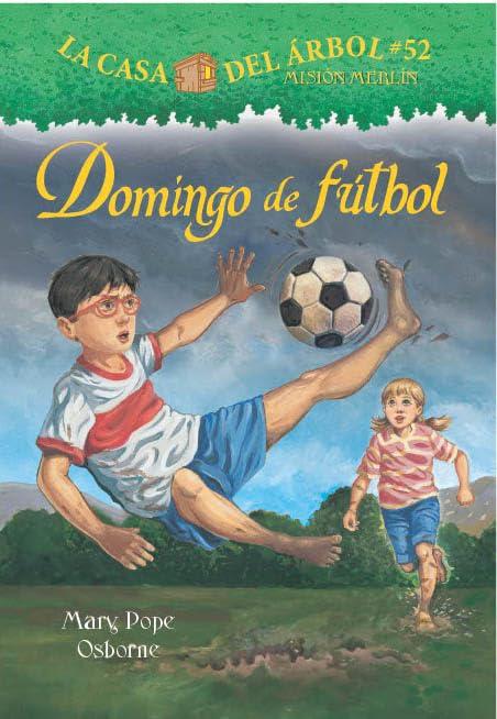 Domingo de Fautbol (La Casa Del Arbol: Mision Merlin, Bk. 52)