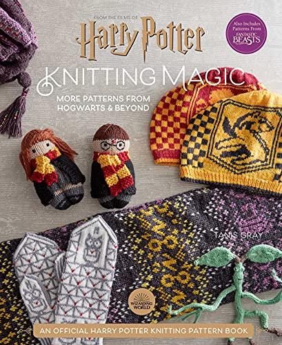 Knitting Magic: More Patterns From Hogwarts and BeyondHarry Potter Knitting Book (Harry Potter)