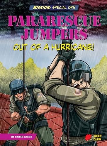 Pararescue Jumpers: Out of a Hurricane! (Mission: Special Ops)