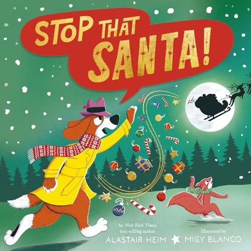Stop That Santa! (Stop That! Bk. 1)