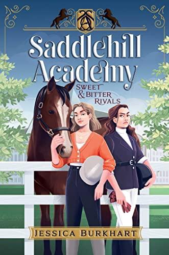 Sweet & Bitter Rivals (Saddlehill Academy, Bk. 1)