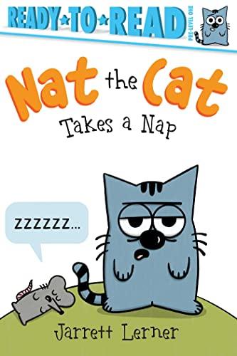 Nat the Cat Takes a Nap (Nat the Cat, Ready-To-Read, Pre-Level 1)