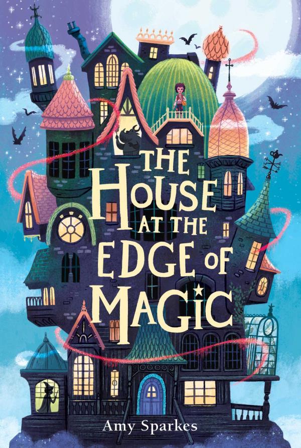 The House at the Edge of Magic (The House at the Edge of Magic, Bk. 1)