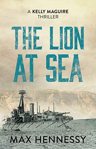 The Lion at Sea (Captain Kelly Maguire, Bk. 1)