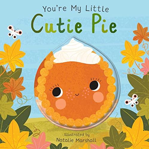 You're My Little Cutie Pie (Your My Little)