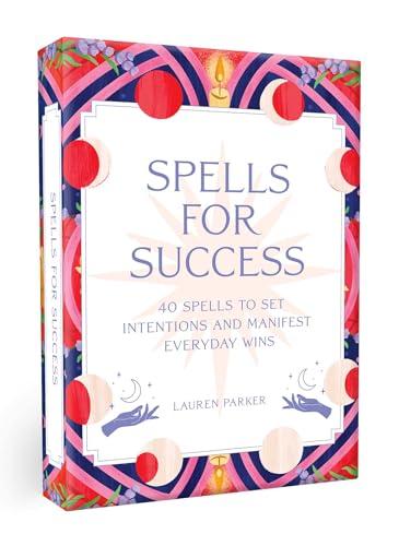 Spells for Success Deck and Guidebook: 40 Spells to Set Intentions and Manifest Everyday Wins