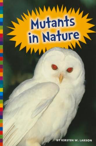 Mutants in Nature (Freaky Nature)