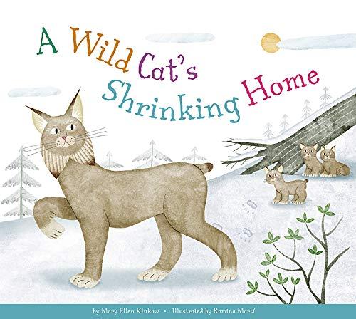 A Wild Cat's Shrinking Home (Animal Habitats at Risk)
