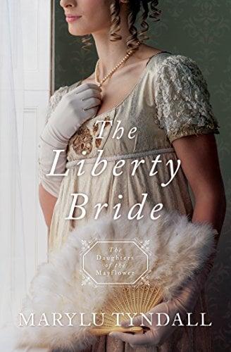 The Liberty Bride (The Daughters of the Mayflower, Bk. 6)