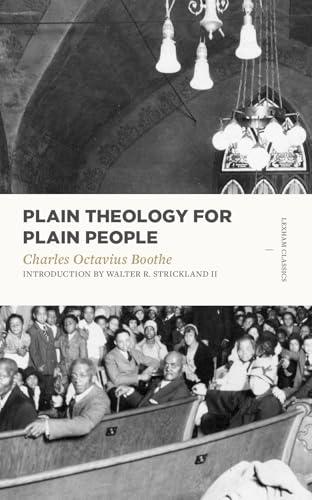 Plain Theology for Plain People (Lexham Classics)