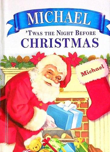 Michael 'Twas the Night Before Christmas