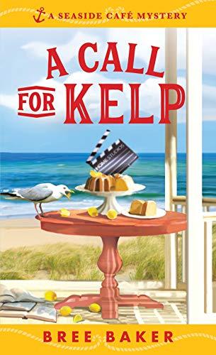 A Call for Kelp (Seaside Cafe Mysteries, Bk. 4)