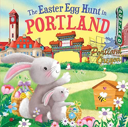 The Easter Egg Hunt in Portland: A Rhyming Springtime Adventure Through Portland