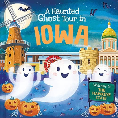 A Haunted Ghost Tour in Iowa (Haunted Ghost Tour In...)