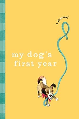 My Dog's First Year: A Journal (Keepsake Gift for Dog Lovers and New Pet Parents)