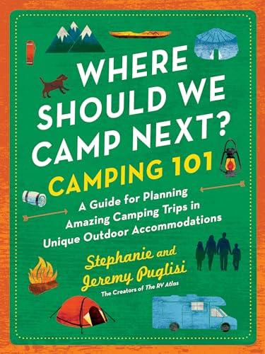 Camping 101 (Where Should We Camp Next?)