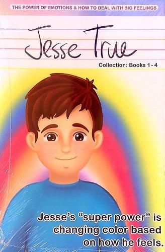 Jesse True Collection: The Power of Emotions and How to Deal With Big Feelings (Bks. 1-4)