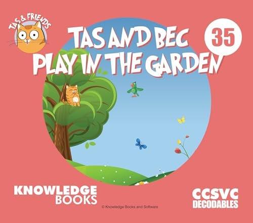 Tas and Bec Play in the Garden (Tas and Friends, Bk. 35)