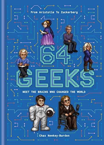 64 Geeks: Meet the Brains Who Changed the World